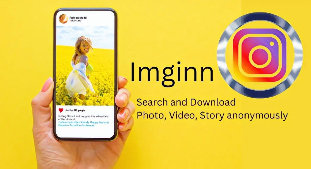 Imginn: View and Download Any Content from Instagram Anonymously